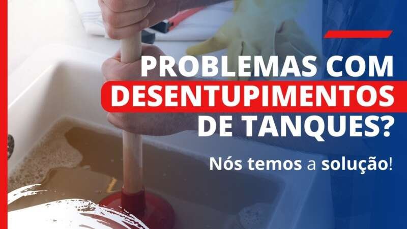 🚿 Problemas com desentupimentos de tanques? Nós temos a solução!